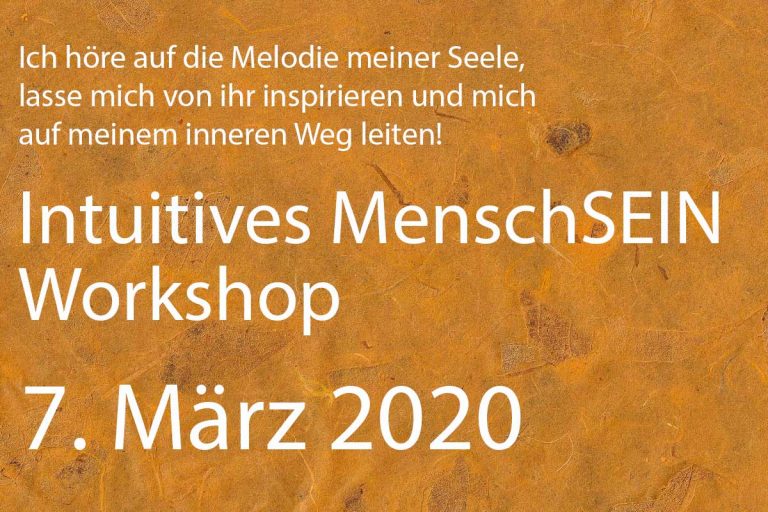 Intuitives MenschSEIN Workshop 7. März 2020